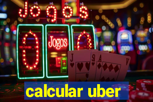 calcular uber